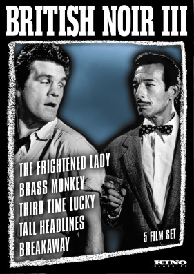 British Noir Collection III [The Frightened Lady / The Brass Monkey / Third Time Lucky / Tall Headlines / Breakaway]