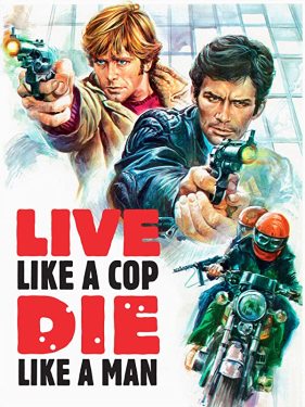 Live Like a Cop Die Like a Man